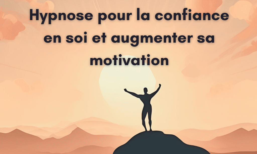 article hypnose confiance en soi motivation